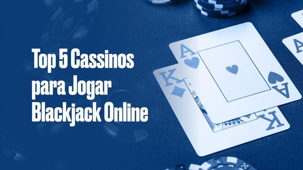 Blackjack Online 2026: Dicas e Estratégias para Vencer no Cassino Virtual 🃏
