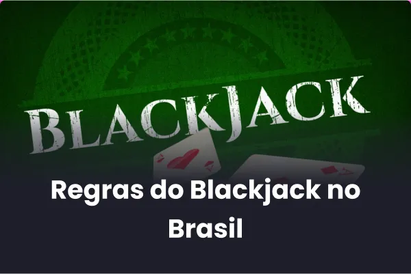 Blackjack: Regras e Estratégias 2026